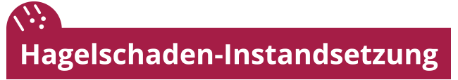 Hagelschaden-Instandsetzung